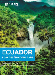 Title: Moon Ecuador & the Galápagos Islands, Author: Bethany Pitts