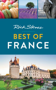 Title: Rick Steves Best of France, Author: Rick Steves