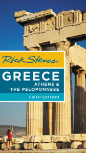 Title: Rick Steves Greece: Athens & the Peloponnese, Author: Rick Steves