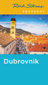 Title: Rick Steves Snapshot Dubrovnik, Author: Rick Steves