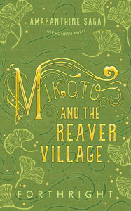 Title: Mikoto and the Reaver Village, Author: Forthright