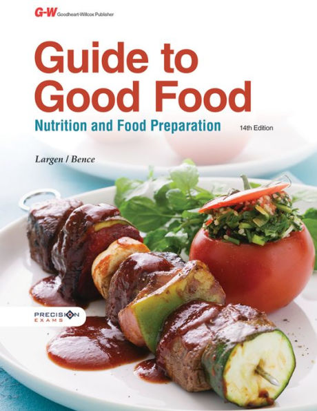 Guide to Good Food: Nutrition and Food Preparation / Edition 14