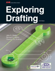 Title: Exploring Drafting / Edition 12, Author: John R. Walker