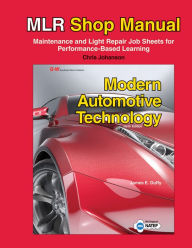 Title: Modern Automotive Technology MLR Shop Manual, Author: Chris Johanson