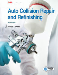 Title: Auto Collision Repair and Refinishing / Edition 2, Author: Michael Crandell