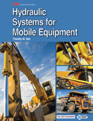 Title: Hydraulic Systems for Mobile Equipment, Author: Timothy W. Dell