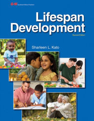 Title: Lifespan Development / Edition 2, Author: Sharleen L. Kato Ed.D.