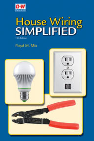 Title: House Wiring Simplified, Author: Floyd M. Mix