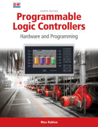 Title: Programmable Logic Controllers: Hardware and Programming, Author: Max Rabiee