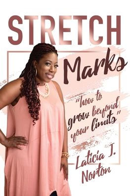 STRETCH MARKS: "how to grow beyond your limits"