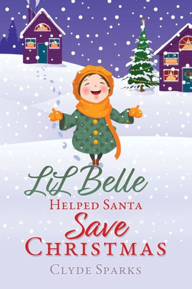 LiL Belle Helped Santa Save Christmas