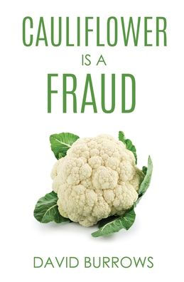 Cauliflower Is A Fraud