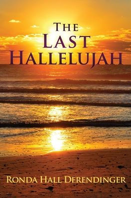 The Last Hallelujah: A Journey in Faith