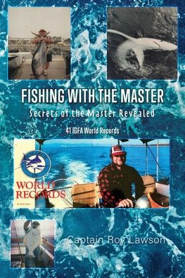 Fishing with the Master: Secrets of the Master Revealed