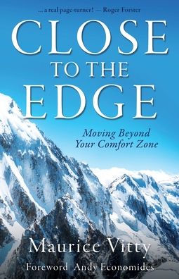 Close To The Edge: Moving Beyond Your Comfort Zone