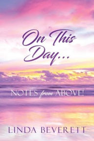 Books magazines free download On This Day...: Notes from Above!