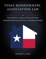 Download pdf from google books mac Texas Homeowners Association Law: Fourth Edition: The Essential Legal Guide for Texas Homeowners Associations and Homeowners 9781631299308 English version by Gregory Cagle DJVU RTF