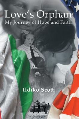 Love's Orphan: My Journey of Hope and Faith