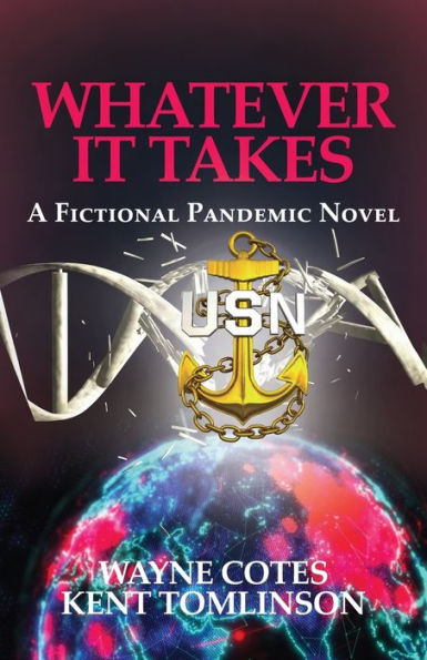 Whatever it Takes: A Fictional Pandemic Novel