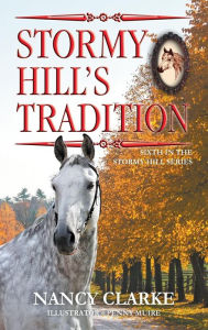 Title: Stormy Hill's Tradition: Sixth in the Stormy Hill Series, Author: Nancy Clarke