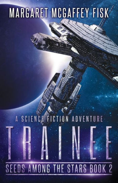 Trainee: A Science Fiction Adventure