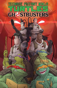 Title: Teenage Mutant Ninja Turtles: Ghostbusters, Author: Erik Burnham