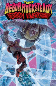 Title: Teenage Mutant Ninja Turtles: Bebop & Rocksteady Destroy Everything, Author: Ben Bates