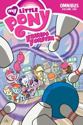 My Little Pony Friends Forever Omnibus Volume 1 By Alex