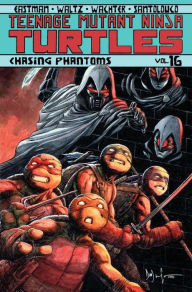Title: Teenage Mutant Ninja Turtles Volume 16: Chasing Phantoms, Author: Kevin Eastman