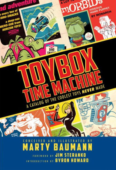 Toybox Time Machine: A Catalog of the Coolest Toys Never Made