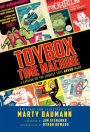 Toybox Time Machine: A Catalog of the Coolest Toys Never Made