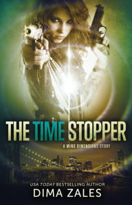 Title: The Time Stopper (Mind Dimensions Book 0), Author: Dima Zales