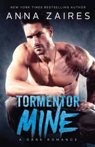 Title: Tormentor Mine (Tormentor Mine Series #1), Author: Anna Zaires