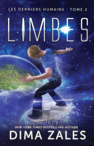 Title: Limbes (Les Derniers Humains: Tome 2), Author: Dima Zales