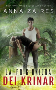 Title: La Prigioniera Dei Krinar, Author: Anna Zaires