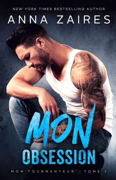 Mon Obsession (Mon Tourmenteur: tome 2)