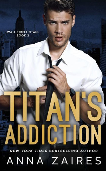 Titan's Addiction (Wall Street Titan Book 2)