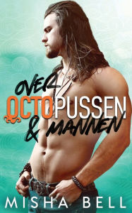 Title: Over octopussen & mannen, Author: Misha Bell