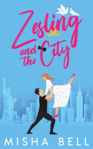 Title: Zesling and the city, Author: Misha Bell