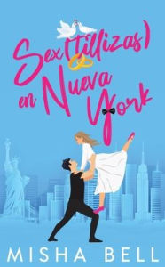 Title: Sex(tillizas) en Nueva York, Author: Misha Bell