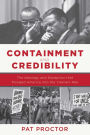 Containment and Credibility: The Ideology and Deception that Plunged America into the Vietnam War