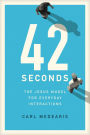 42 Seconds: The Jesus Model for Everyday Interactions