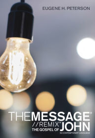 Title: The Message Gospel of John in Contemporary Language, Author: Eugene H. Peterson