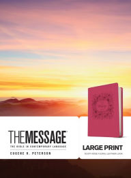 Title: The Message Large Print (Leather-Look, Dusty Rose Floral), Author: Eugene H. Peterson