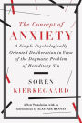 The Concept of Anxiety: A Simple Psychologically Oriented Deliberation in View of the Dogmatic Problem of Hereditary Sin