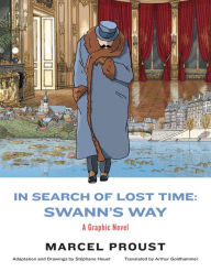 Title: In Search of Lost Time: Swann's Way: A Graphic Novel, Author: Marcel Proust