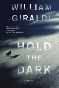 Epub books to free download Hold the Dark: A Novel by William Giraldi in English CHM 9781631490422