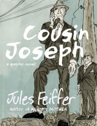 Title: Cousin Joseph: A Graphic Novel, Author: Jules Feiffer