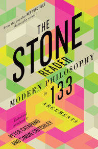 Download books to ipod kindle The Stone Reader: Modern Philosophy in 133 Arguments (English Edition)