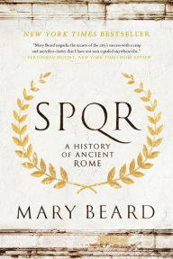 Title: SPQR: A History of Ancient Rome, Author: Mary Beard